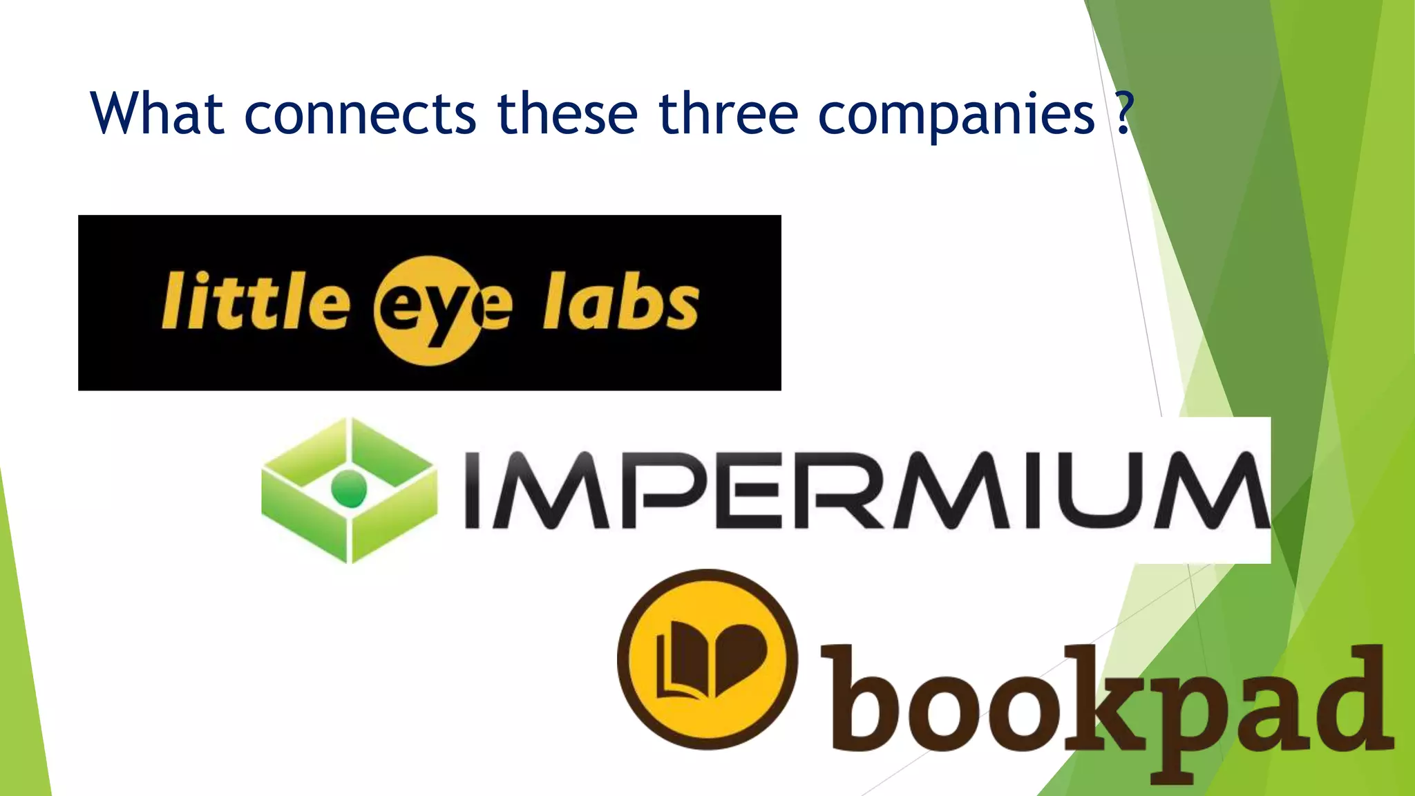 What connects these three companies ?
 