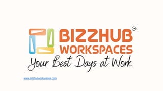 www.bizzhubworkspaces.com
 