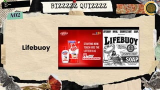 BIZZZZZ QUIZZZZ
Lifebuoy
 