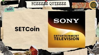 BIZZZZZ QUIZZZZ
SETCoin
 