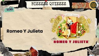 BIZZZZZ QUIZZZZ
Romeo Y Julieta
 