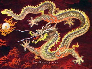 The Chinese dragon 