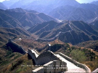 The Great Wall of China – the most popular tourist attraction in China 