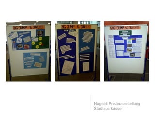 Nagold: Posterausstellung
Stadtsparkasse
 