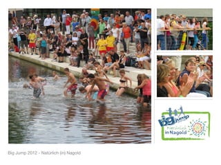 Big Jump 2012 - Natürlich (in) Nagold
 
