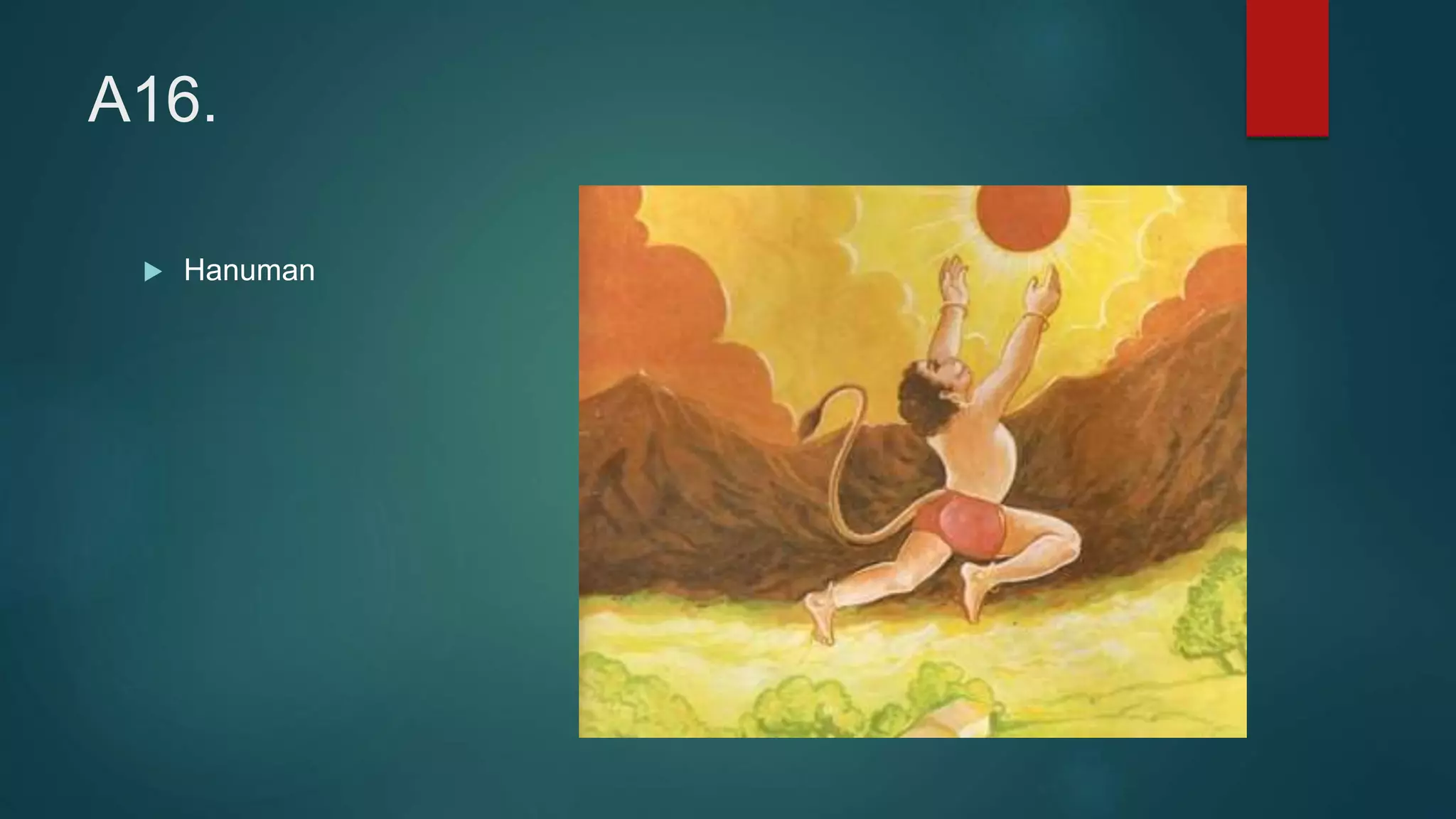 A16.
 Hanuman
 