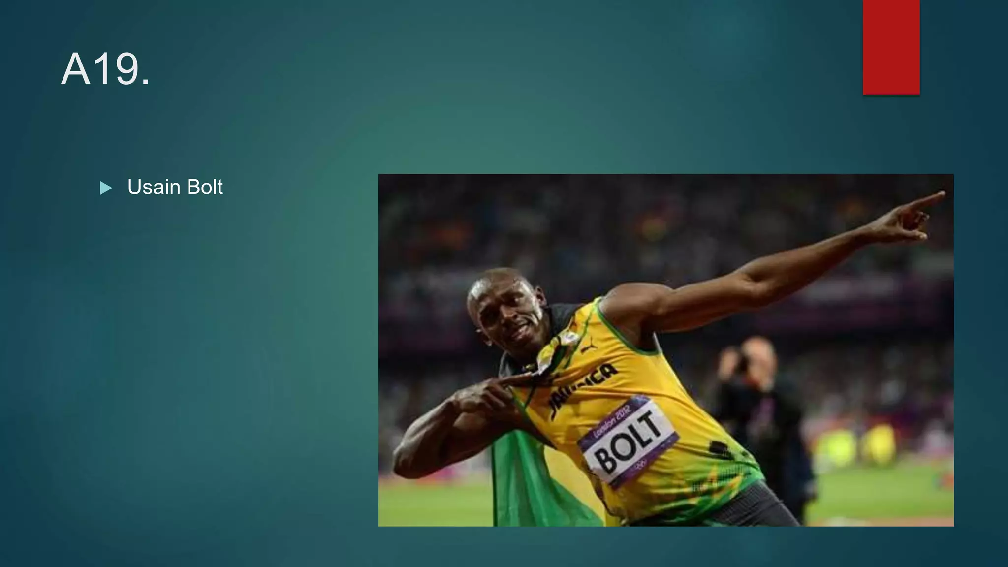 A19.
 Usain Bolt
 
