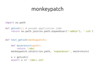 monkeypatch
 