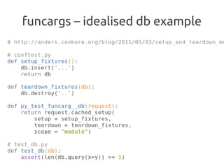 funcargs – idealised db example
 