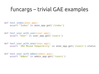 funcargs – trivial GAE examples
 