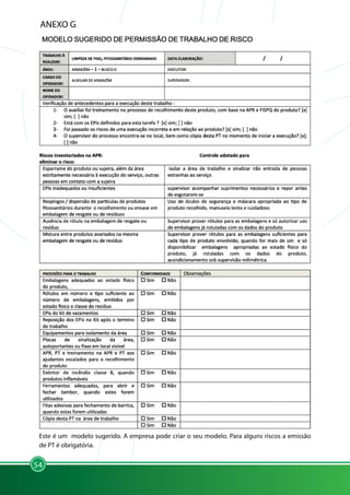 54
Este é um modelo sugerido. A empresa pode criar o seu modelo. Para alguns riscos a emissão
de PT é obrigatória.
ANEXO G
 