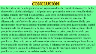 BIBLIOGRAFÍAS
Henry González, Ciberacoso.4ta. Ed., Mc Graw-Hill, España, 2001.
Alexander p Deitel, J.P. Deitel, el sexting...