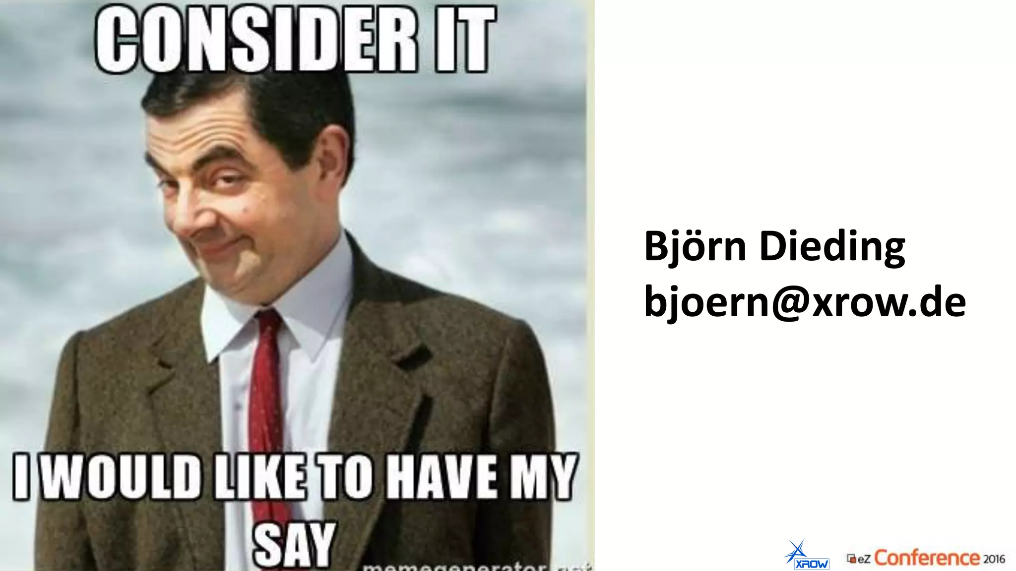 Björn Dieding
bjoern@xrow.de
 