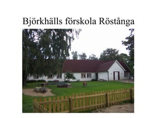 Björkhälls förskola Röstånga 