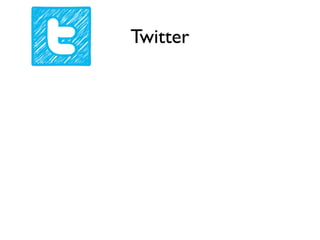 Twitter
 