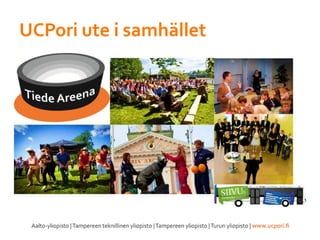 UCPori ute i samhället
 