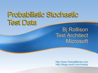 Bj Rollison
Test Architect
Microsoft
http://www.TestingMentor.com
http://blogs.msdn.com/imtesty
 