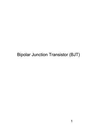 1
Bipolar Junction Transistor (BJT)
 