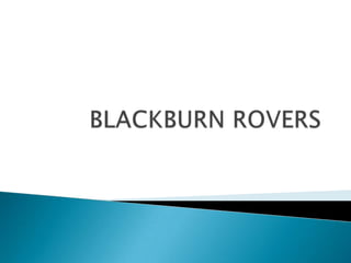 BLACKBURN ROVERS  