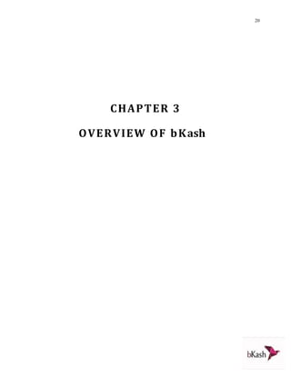 20
CHAPTER 3
OVERVIEW OF bKash
 