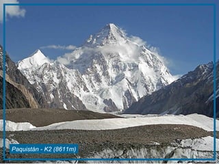 Paquistán - K2 (8611m)
 