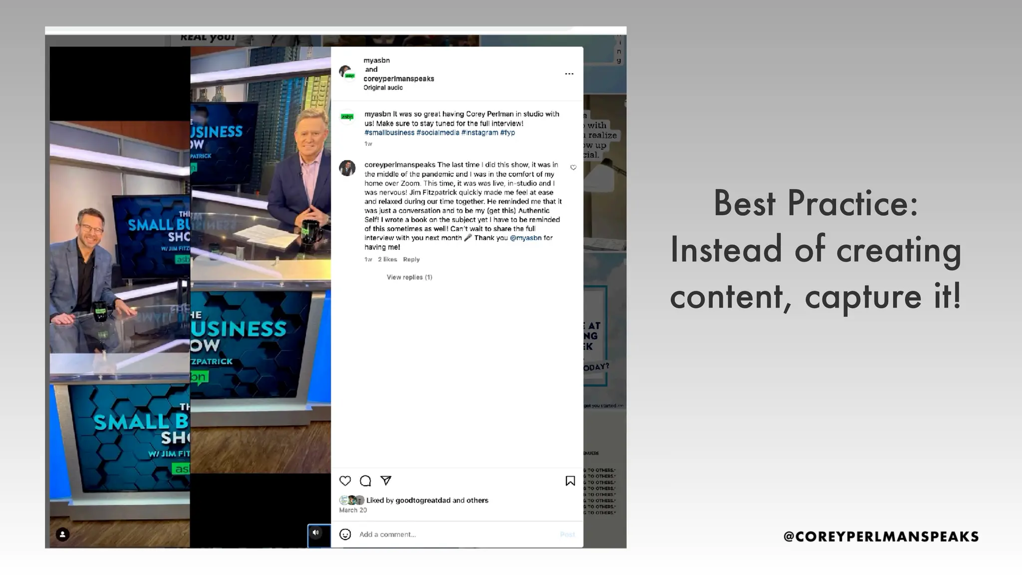 Best Practice:
Instead of creating
content, capture it!