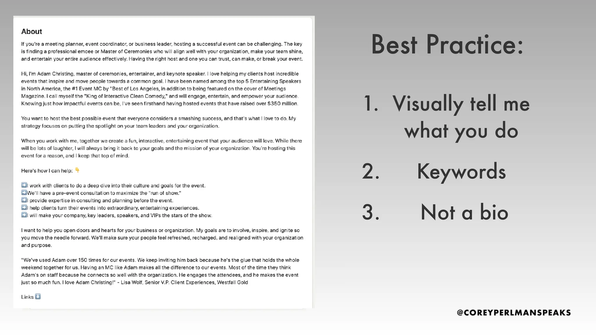 1. Visually tell me
what you do
2. Keywords
3. Not a bio
Best Practice: