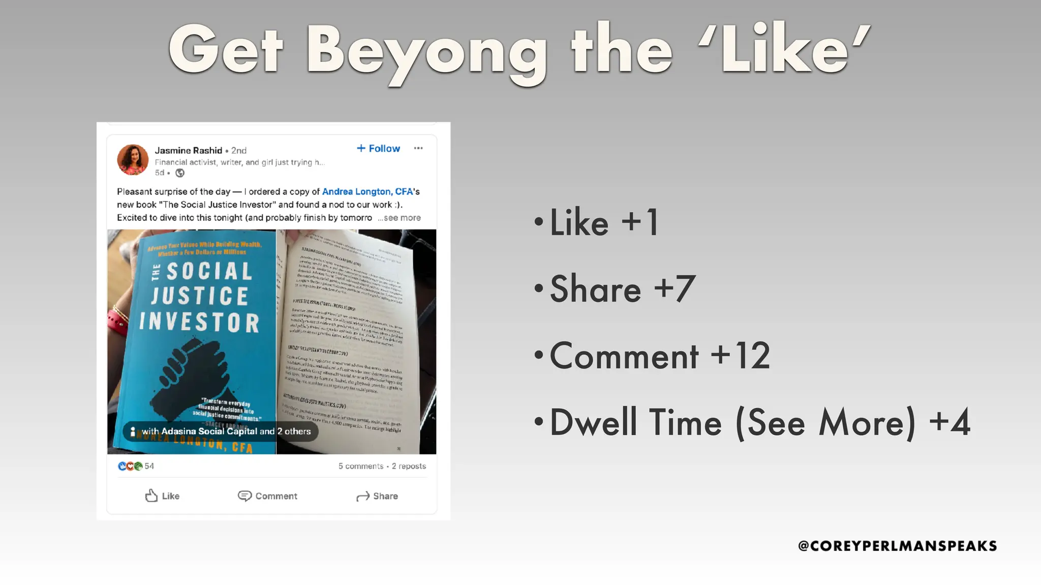 Get Beyong the ‘Like’
•Like +1
•Share +7
•Comment +12
•Dwell Time (See More) +4