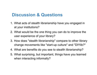 Stealth Librarianship: Creating Meaningful Connections Through User Experience, Outreach and Liaising