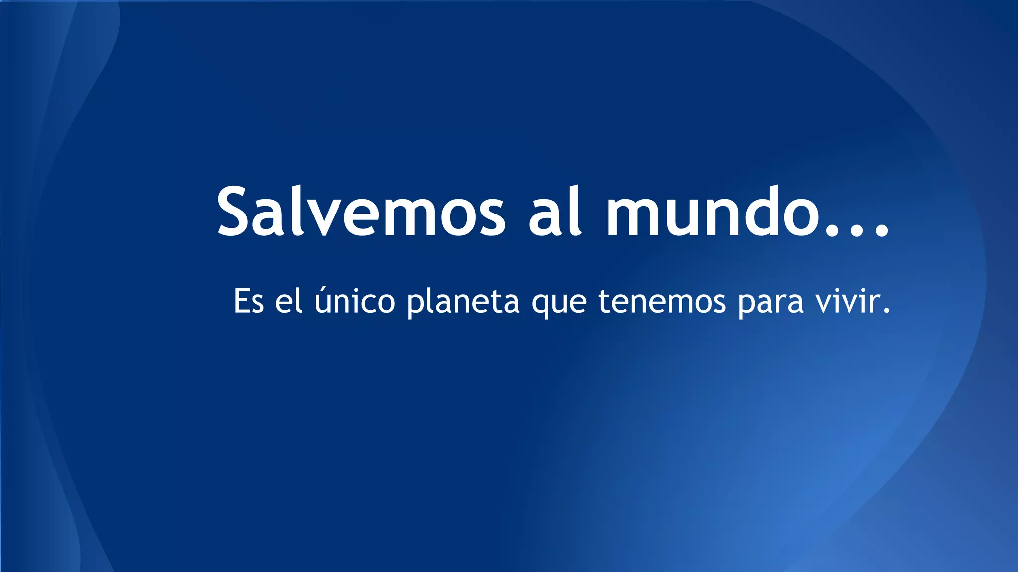 Salvemos el mundo | PPTX