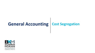 General Accounting Cost Segregation
 