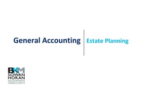 General Accounting Estate Planning
 