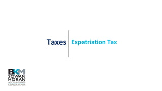 Taxes Expatriation Tax
 