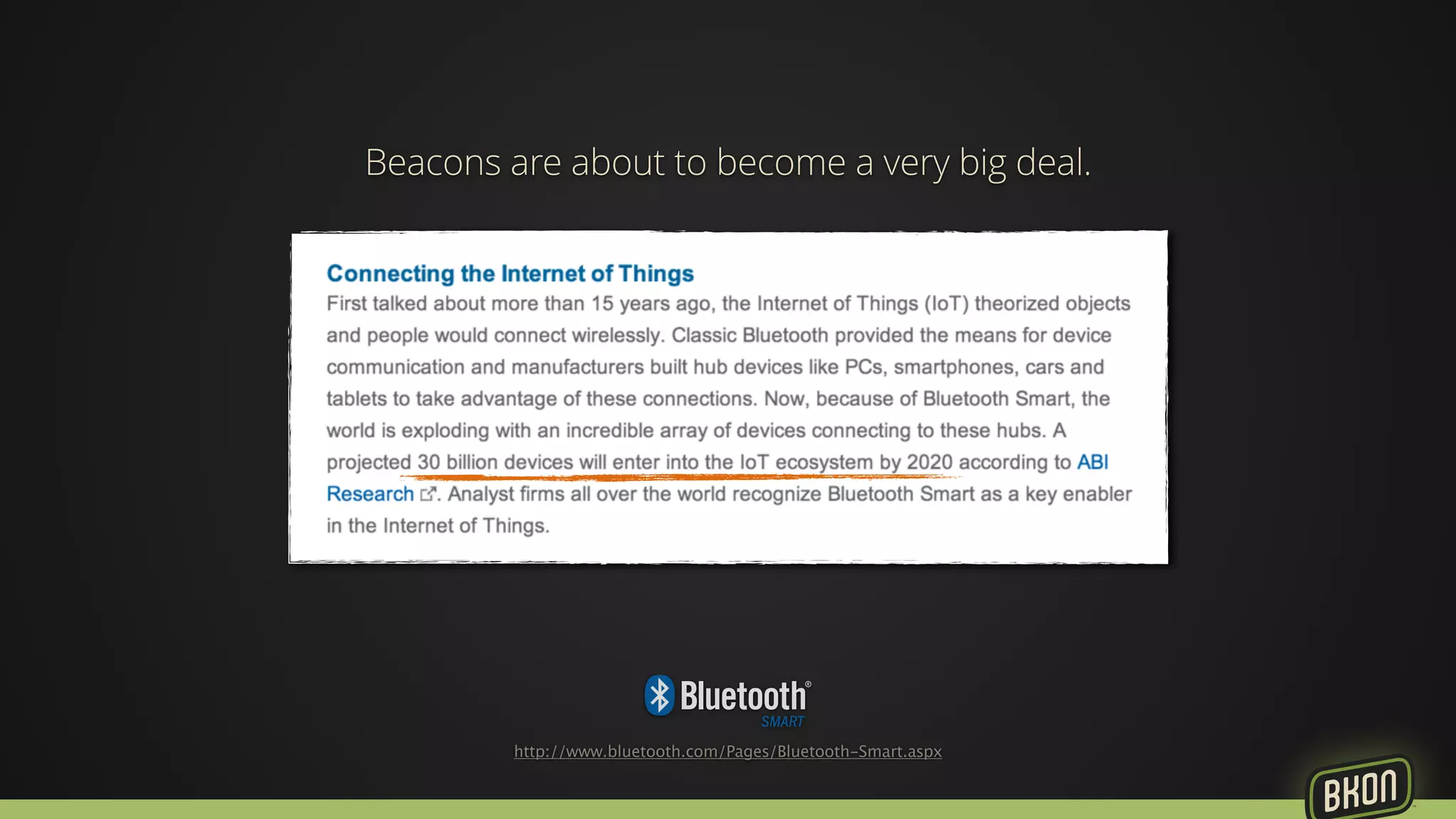 Beacons are about to become a very big deal. 
http://www.bluetooth.com/Pages/Bluetooth-Smart.aspx 
 