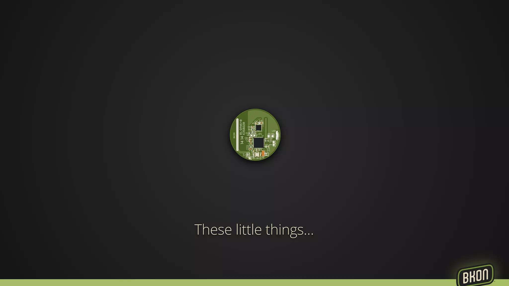 These little things… 
 