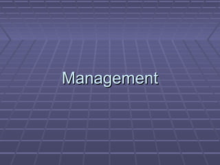 ManagementManagement
 
