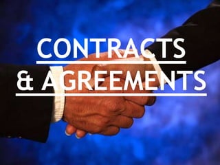 CONTRACTS 
& AGREEMENTS 
 