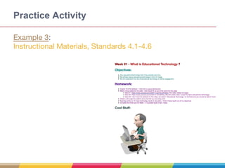 Practice Activity
Example 3:
Instructional Materials, Standards 4.1-4.6
 
