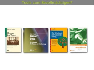 Tools zum Bevollmächtigen?
 