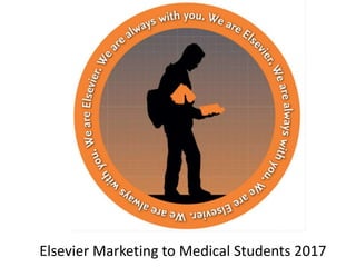 Elsevier Marketing to Medical Students 2017
 