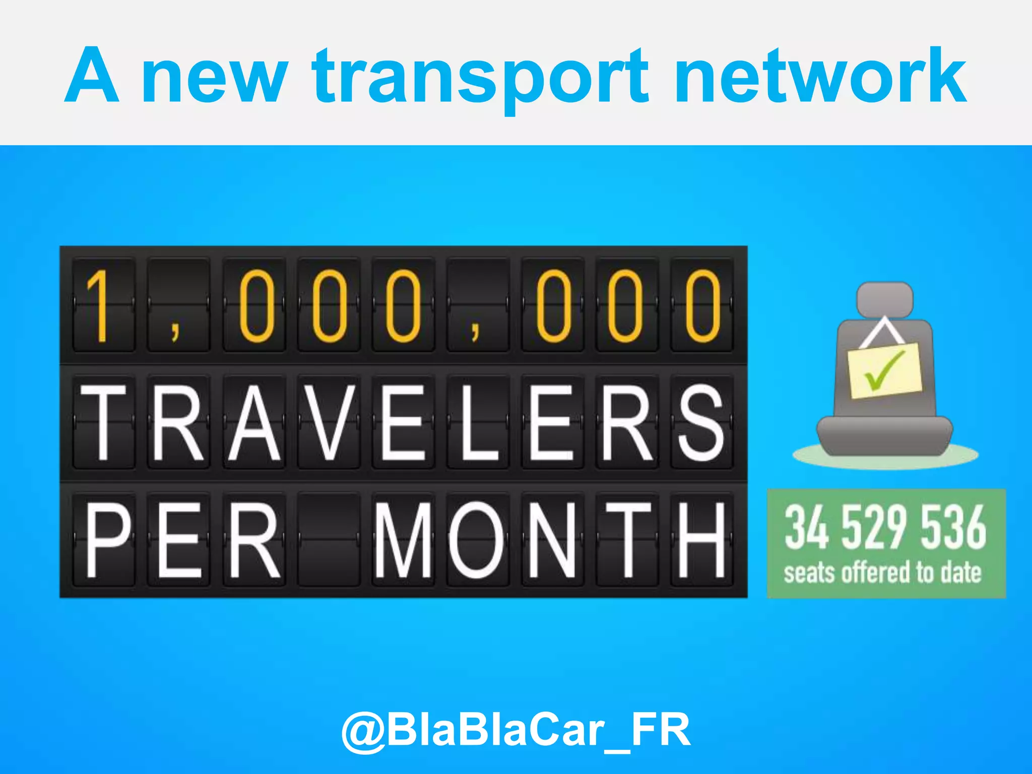 A new transport network
@BlaBlaCar_FR