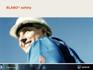 BLABO safety
BLABO®
safety
 