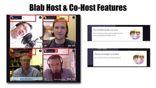 Blab Host & Co-Host Features
 