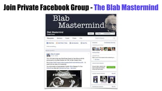Join Private Facebook Group - The Blab Mastermind
 