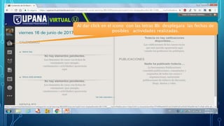 Al dar click en el icono con las letras Bb desplegara las fechas de
posibles actividades realizadas.
 