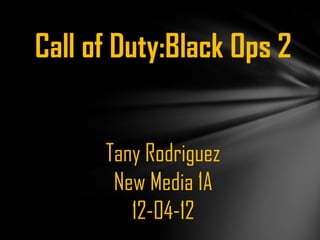 Tany Rodriguez
New Media 1A
12-04-12
 