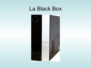 La Black Box 