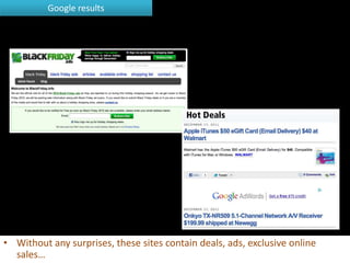 Google results




• Without any surprises, these sites contain deals, ads, exclusive online
  sales…
 