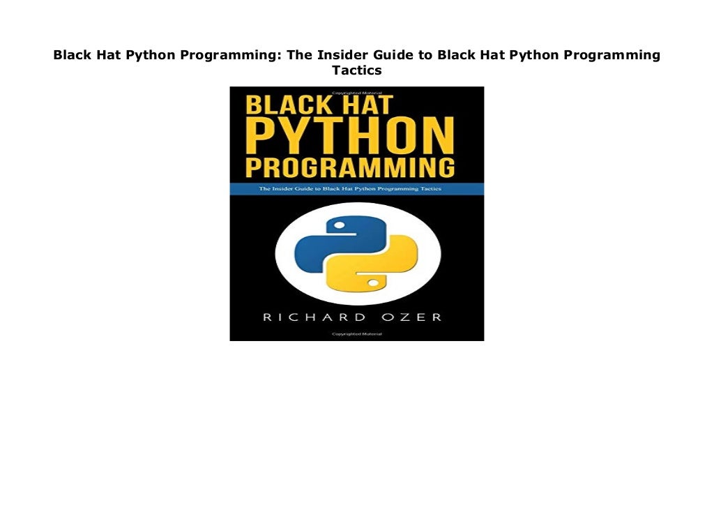 Black Hat Python Programming: The Insider Guide to Black Hat Python P…