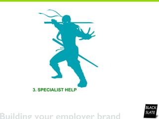 3. SPECIALIST HELP
 